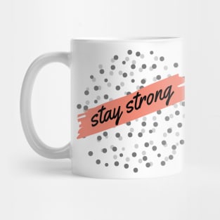 Stay Strong Mug